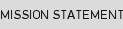 MISSION STATEMENT